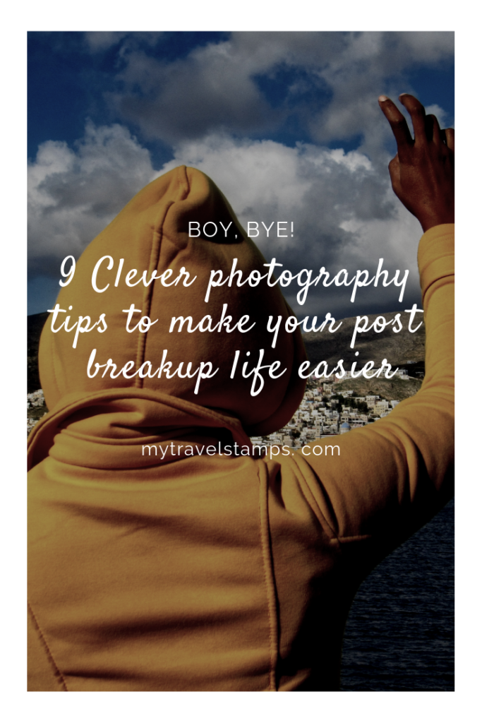 Photography tips to help you get past a breakup