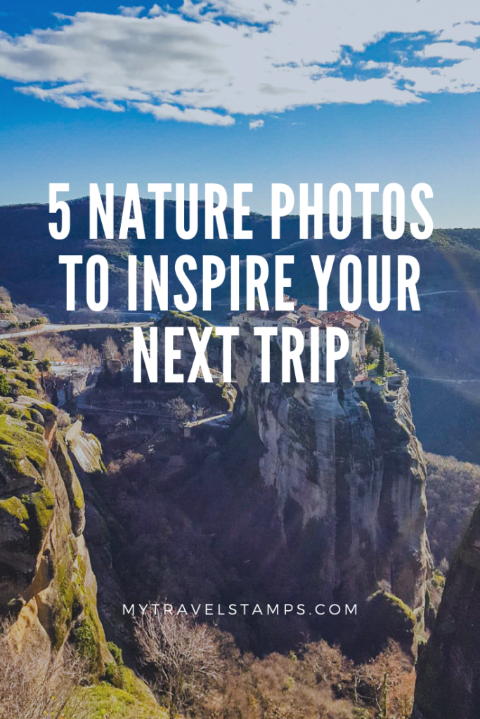 5 Nature Photos to inspire your next trip